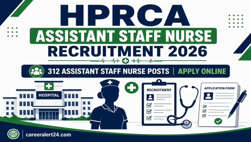 HPRCA Assistant Staff Nurse Recruitment 2026 Notification for 312 Assistant Staff Nurse Vacancies