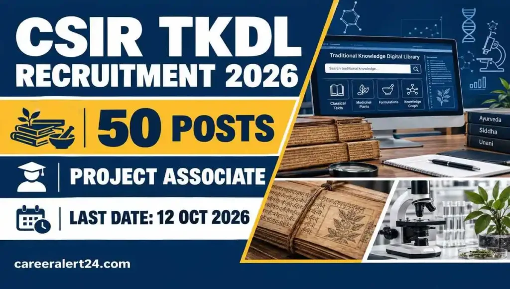 CSIR TKDL Recruitment 2026 for 50 Project Associate and Senior Project Associate posts